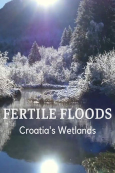 Fertile Floods: Croatia's Wetlands (2018) download